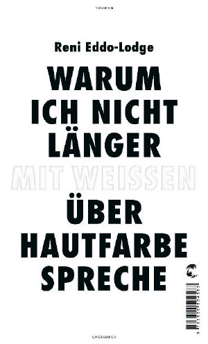 Warum ich nicht länger mit Weißen über Hautfarbe spreche