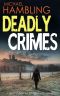 DEADLY CRIMES a gripping detective thriller full of suspense