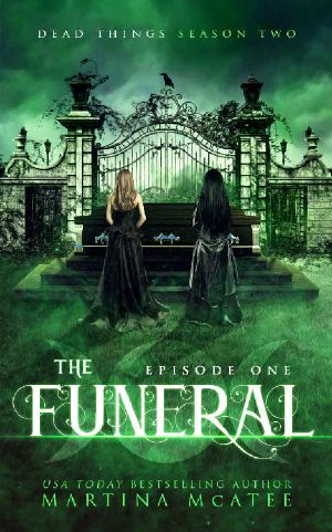 The Funeral · Dead Things Season Two · Episode One