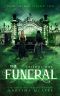 The Funeral · Dead Things Season Two · Episode One