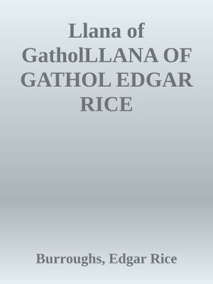 Llana of GatholLLANA OF GATHOL EDGAR RICE BURROUGHS