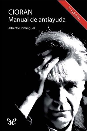 Cioran, Manual de antiayuda