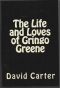The Life and Loves of Gringo Greene
