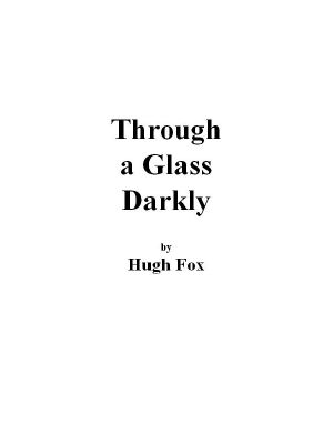 Through a Glass Darkly