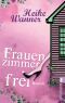 Frauenzimmer frei