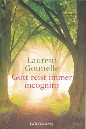 Gott reist immer incognito