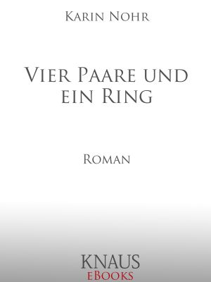 Vier Paare und ein Ring · Roman