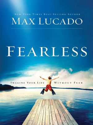 Fearless: Imagine Your Life without Fear