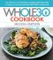 The Whole30 Cookbook