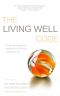 The Living Well Code · 10 Guiding Principles to Optimize Your Days & Vitalize Your Life