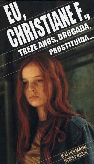 Eu, Christiane F., Treze Anos, Drogada, Prostituída...