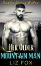 Her Older Mountain Man: An Older Man Younger Woman Curvy Romance (Daddy Knows Better Book 6)