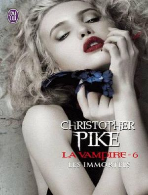 Les Immortels - La Vampire T6