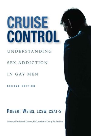 Cruise Control · Understanding Sex Addiction in Gay Men