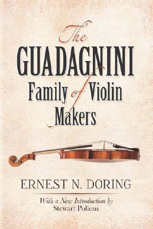 The Guadagnini Family of Violin Makers (Dover Books on Music)