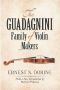 The Guadagnini Family of Violin Makers (Dover Books on Music)