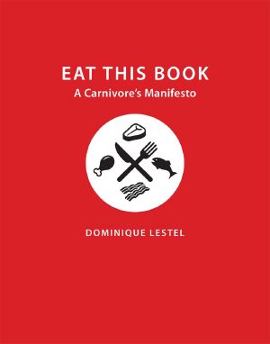 Eat This Book · A Carnivore's Manifesto (Critical Perspectives on Animals)