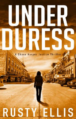 Under Duress · A Chase Harper Justice Thriller Book 2