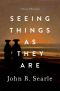 Seeing Things as They Are