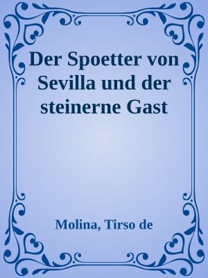 Der Spötter von Sevilla und der steinerne Gast