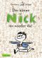 Der kleine Nick ist wieder da!