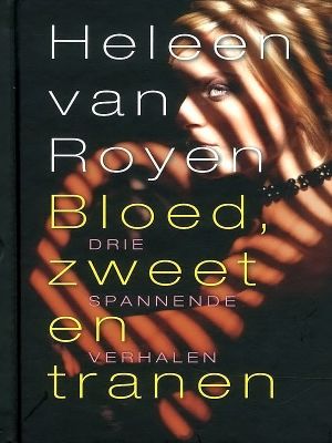 Bloed, Zweet & Tranen