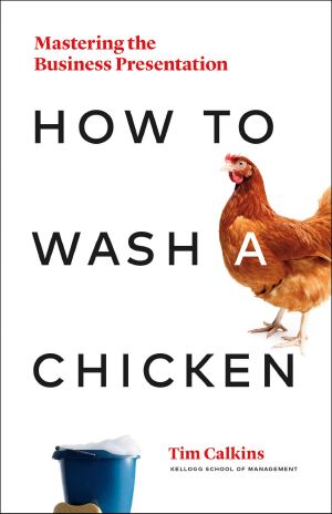 How to Wash a Chicken · Mastering the Business Presentation