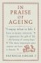 In Praise of Ageing