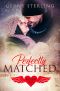 Perfectly Matched · Opposites Attract Second Chance Romance (A Match Made in Heaven)