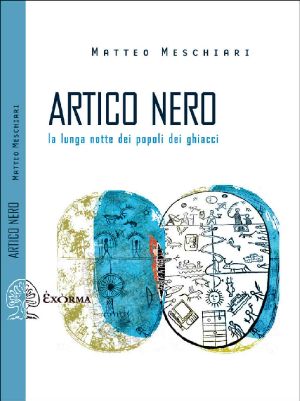 Artico Nero · La Lunga Notte Dei Popoli Dei Ghiacci