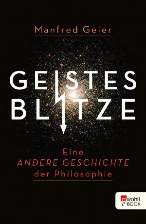 Geistesblitze · Eine andere Geschichte der Philosophie