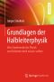 Grundlagen der Halbleiterphysik