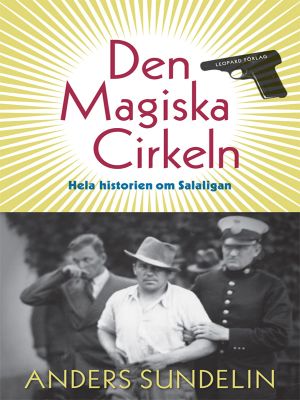 Den Magiska Cirkeln. Hela historien om Salaligan