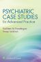 Psychiatric Case Studies for Advanced Practice