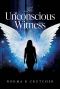 The Unconscious Witness