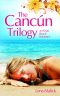 The Cancun Trilogy, An Erotic Beach Romance