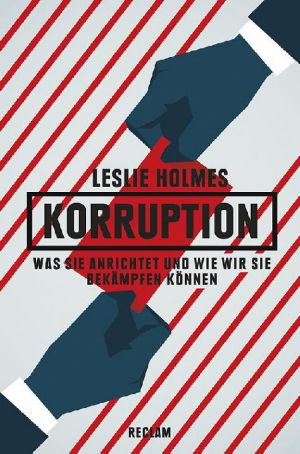 Korruption · Was sie anrichtet und wie wir sie bekämpfen können