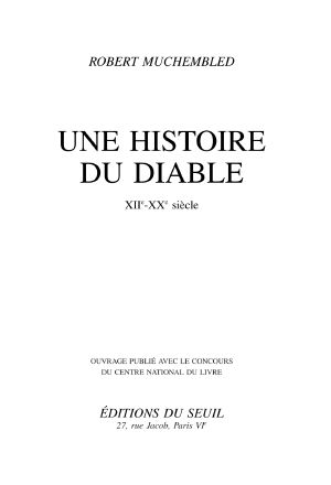 Une Histoire Du Diable (XIIe-XXe Siècle)